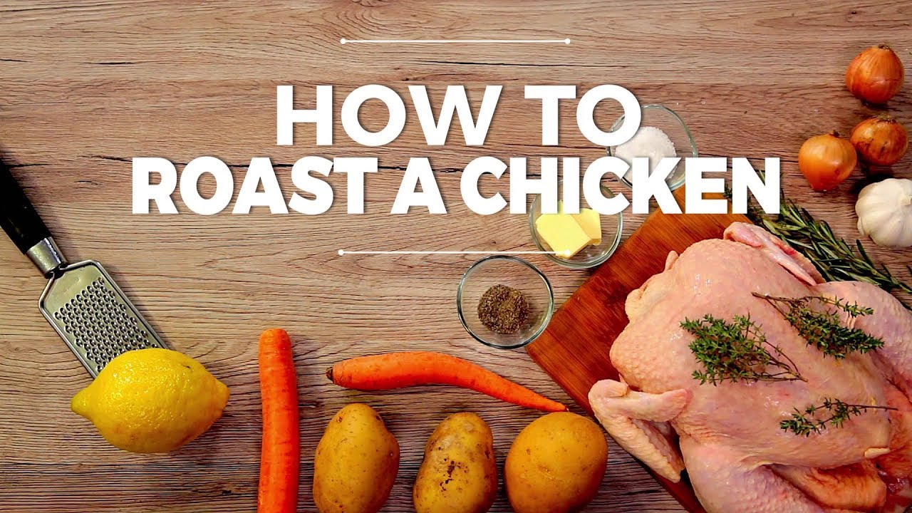 How to Roast a Chicken